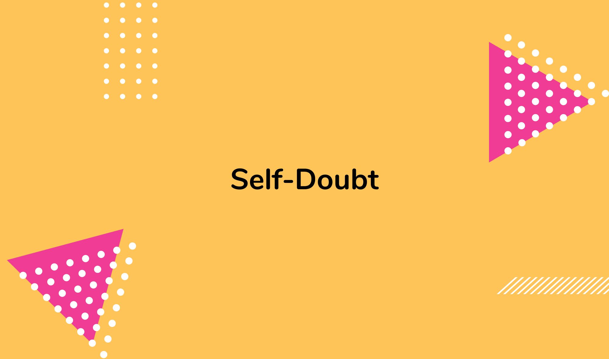 Self-Doubt: The Underlying Force Behind Imposter Syndrome