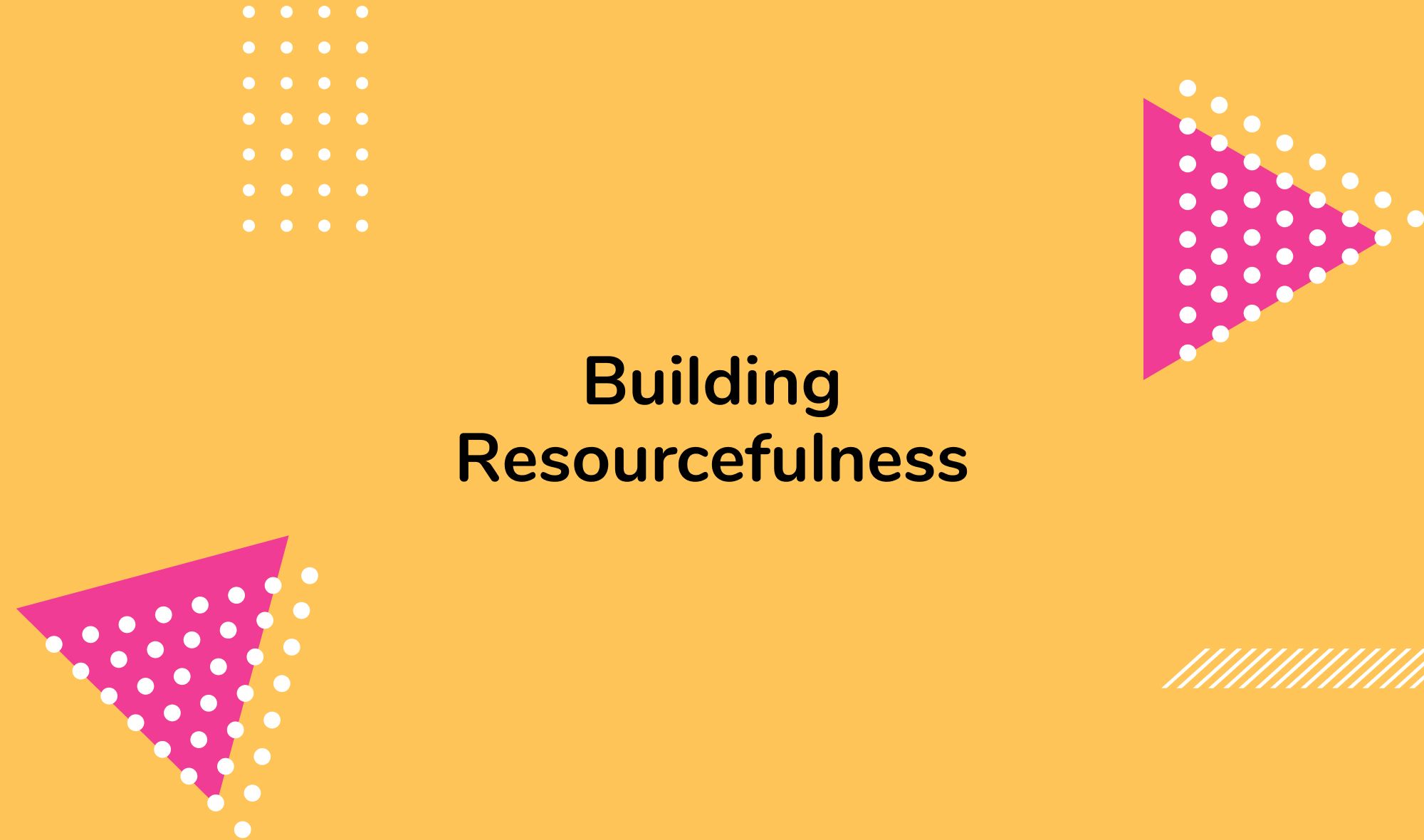 Building Resourcefulness through Innovative Solutions