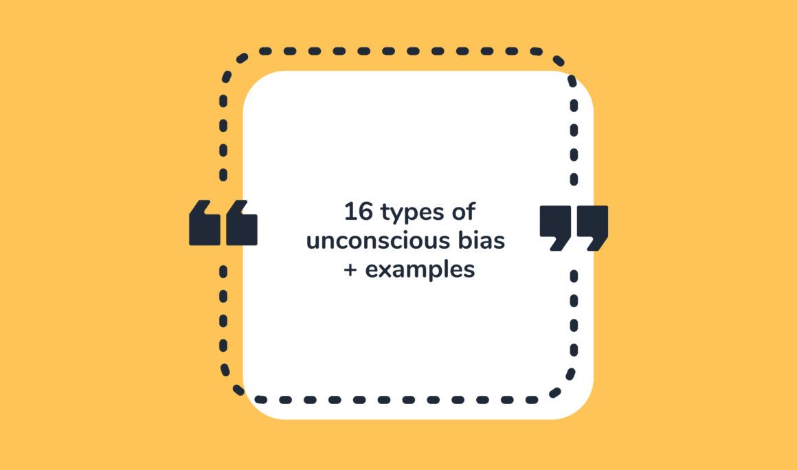 Unconscious biases examples - 16 types of unconscious bias + examples