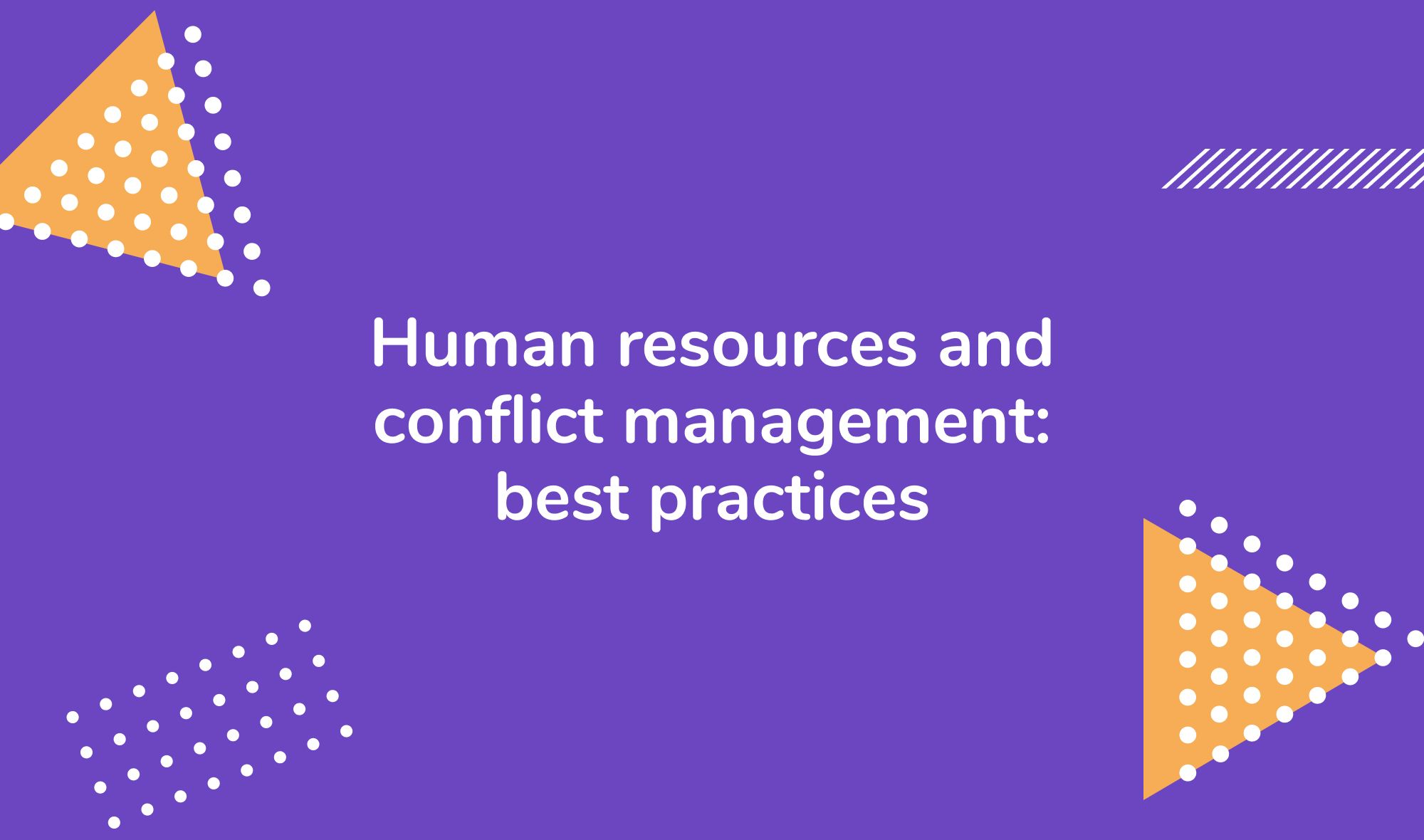 Human resources and conflict management: best practices