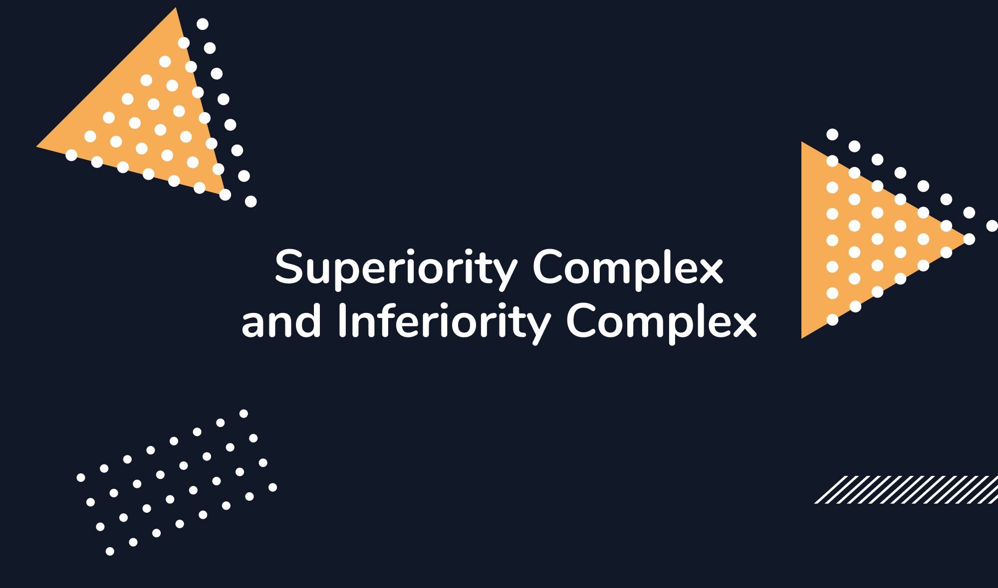 Superiority Complex and Inferiority Complex: Two Sides of the Same Coin