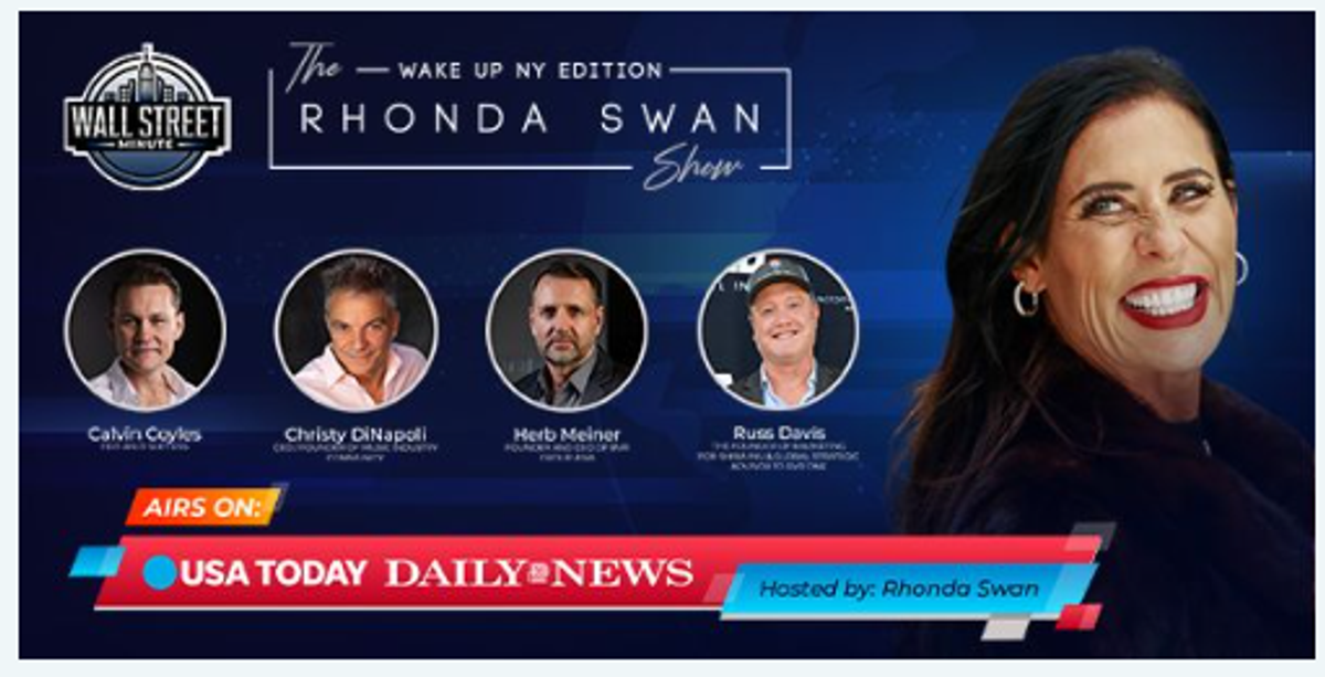 The Wall Street Minute & The Rhonda Swan Show: Wake Up New York Edition Welcomes Special Guests, Calvin Coyles, Christy DiNapoli, Herb Meiner, Russ Davis