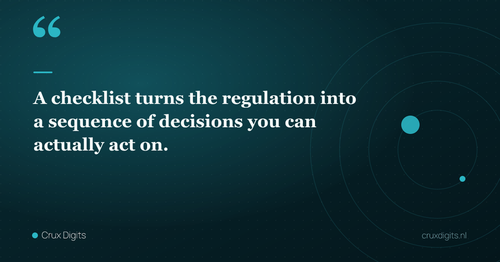 Pull quote: A checklist turns the regulation into a sequence of decisions you can actually act on. — Crux Digits