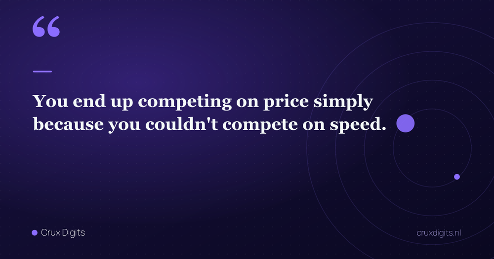 Pull quote: You end up competing on price simply because you couldn't compete on speed. — Crux Digits