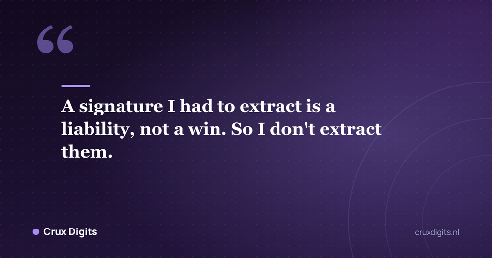 Pull quote: A signature I had to extract is a liability, not a win. So I don't extract them. - Crux Digits