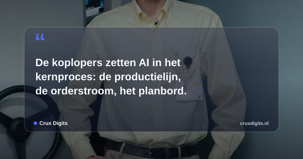 Pull quote from Crux Digits: De koplopers zetten AI in het kernproces: de productielijn, de orderstroom, het planbord.