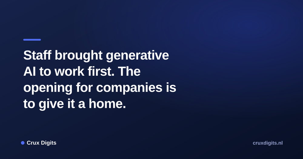 Pull quote from Crux Digits: Staff brought generative AI to work first. The opening for companies is to give it a home.