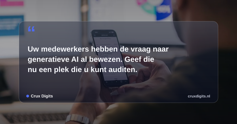 Pull quote from Crux Digits: Uw medewerkers hebben de vraag naar generatieve AI al bewezen. Geef die nu een plek die u kunt auditen.