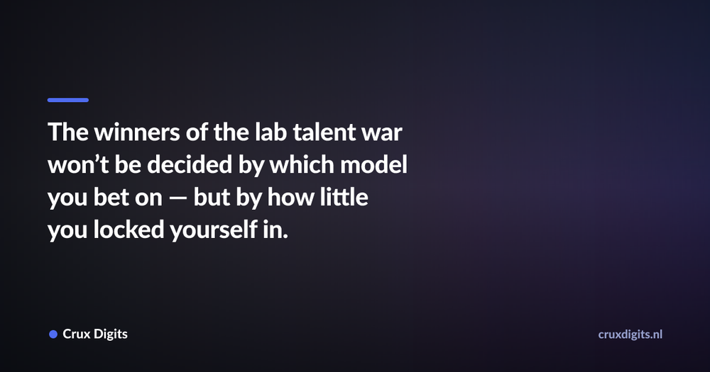 Pull quote: The winners of the lab talent war won’t be decided by which model you bet on — but by how little you locked yourself in. — Crux Digits