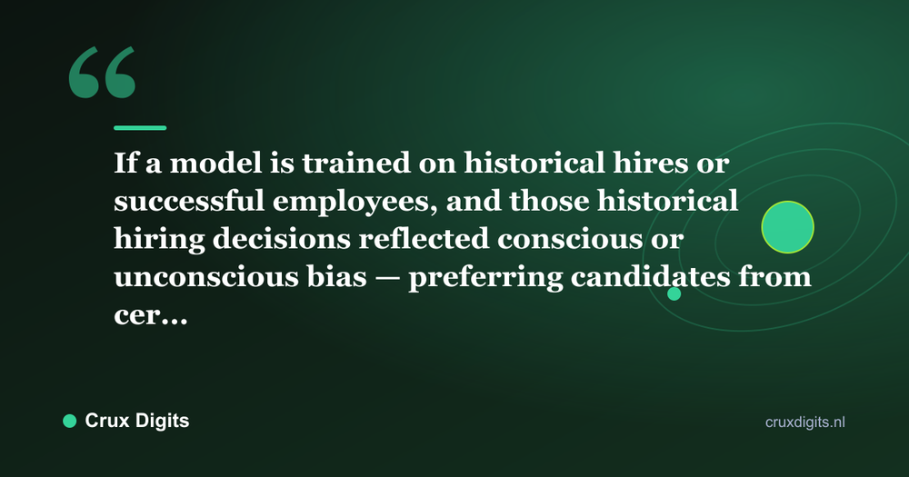 Pull quote: If a model is trained on historical hires or successful employees, and those historical hiring decisions reflected conscious or unconscious bias — preferring candidates from cer... - Crux Digits