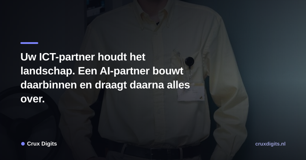 Pull quote from Crux Digits: Uw ICT-partner houdt het landschap. Een AI-partner bouwt daarbinnen en draagt daarna alles over.