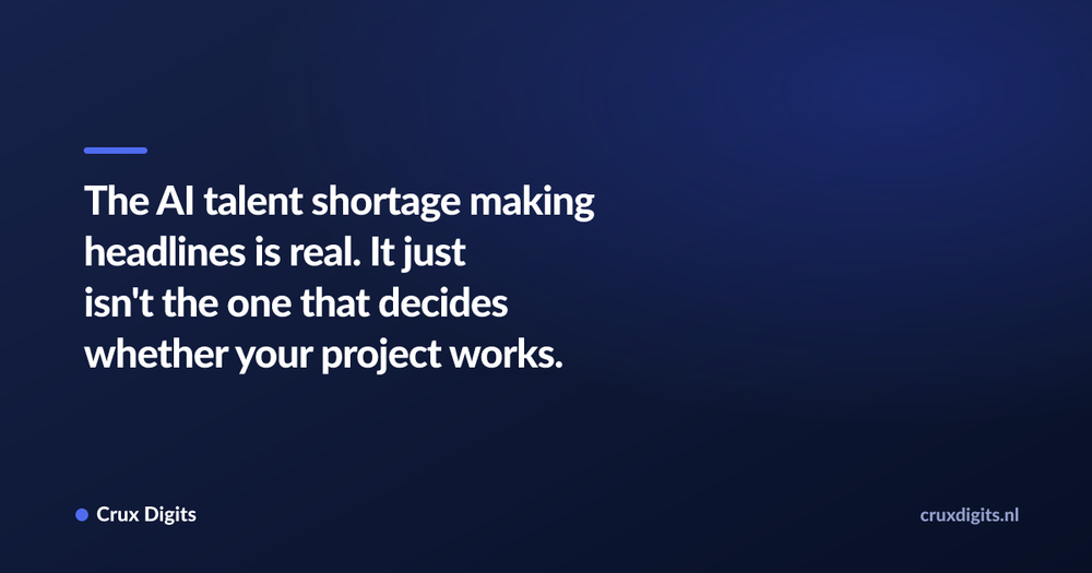 Pull quote: The AI talent shortage making headlines is real. It just isn't the one that decides whether your project works. — Crux Digits
