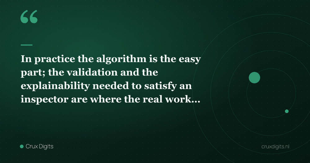 Pull quote: In practice the algorithm is the easy part; the validation and the explainability needed to satisfy an inspector are where the real work sits. — Crux Digits