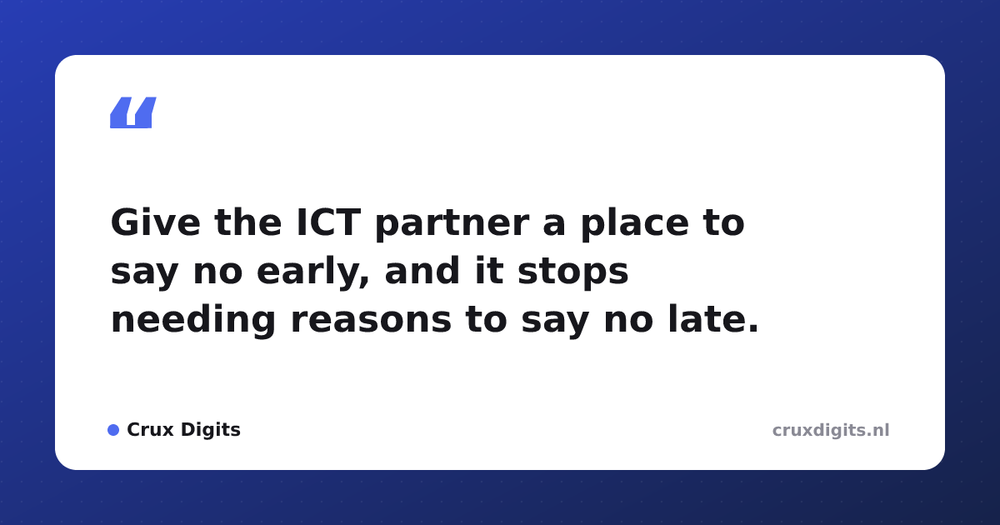 Pull quote from Crux Digits: Give the ICT partner a place to say no early, and it stops needing reasons to say no late.