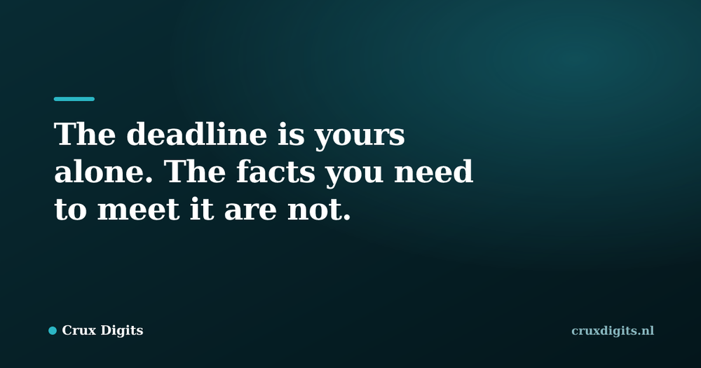 Pull quote from Crux Digits: The deadline is yours alone. The facts you need to meet it are not.
