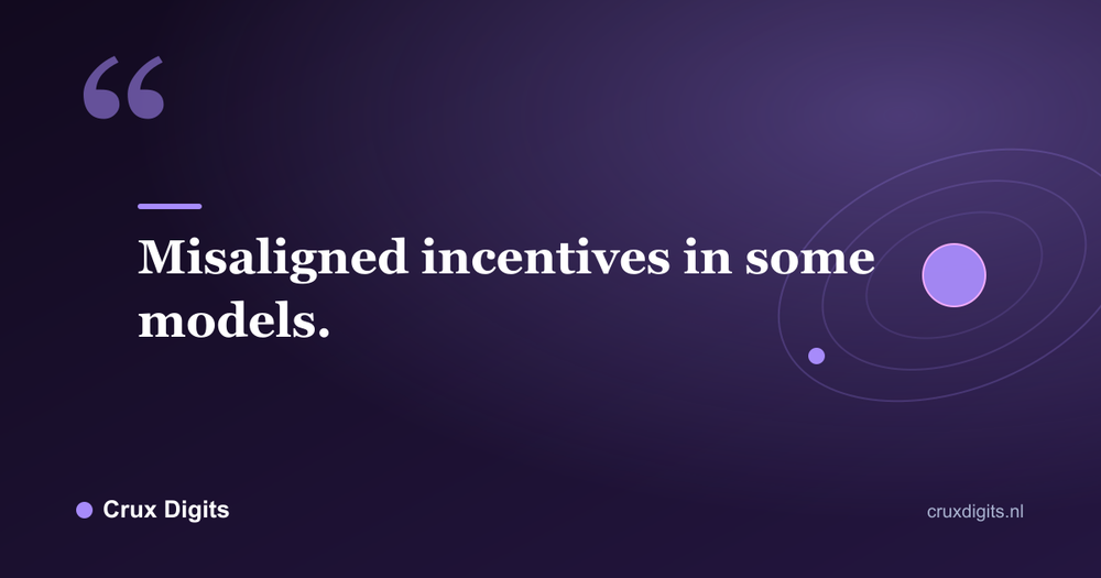 Pull quote: Misaligned incentives in some models. - Crux Digits