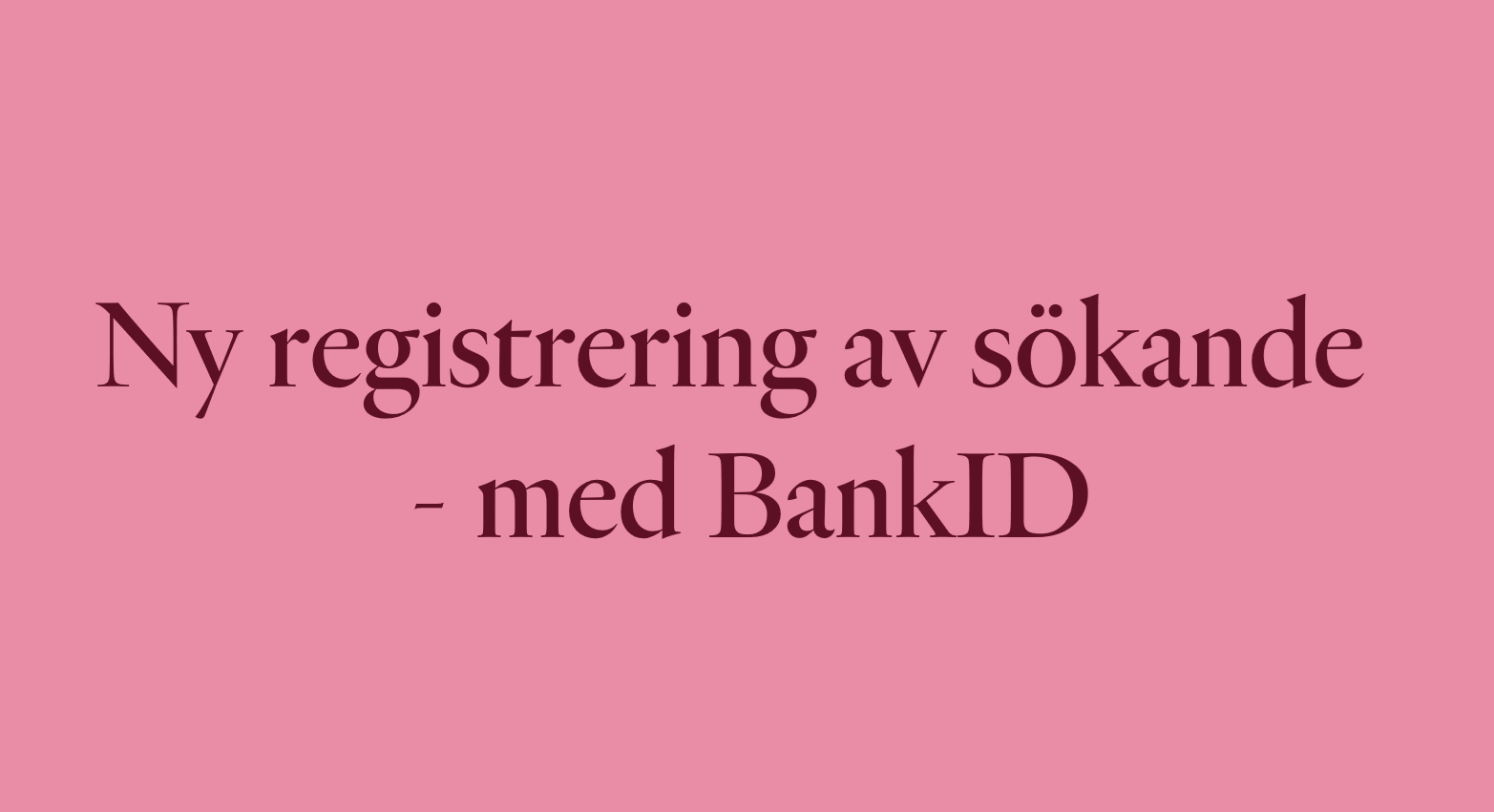 Ny registrering till bostadskön sker nu med BankID