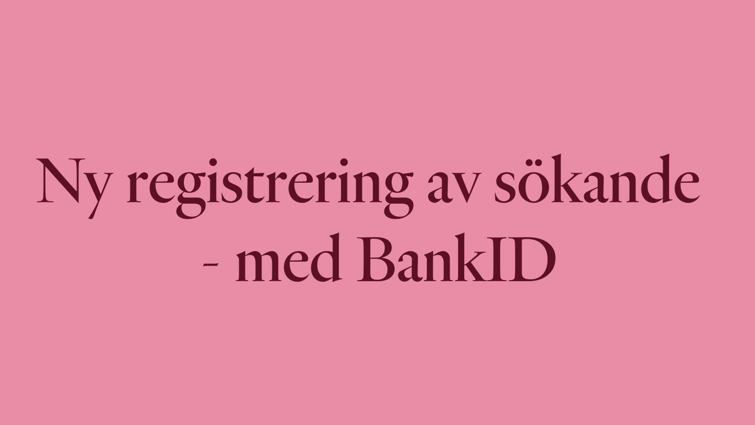 Ny registrering till bostadskön sker nu med BankID