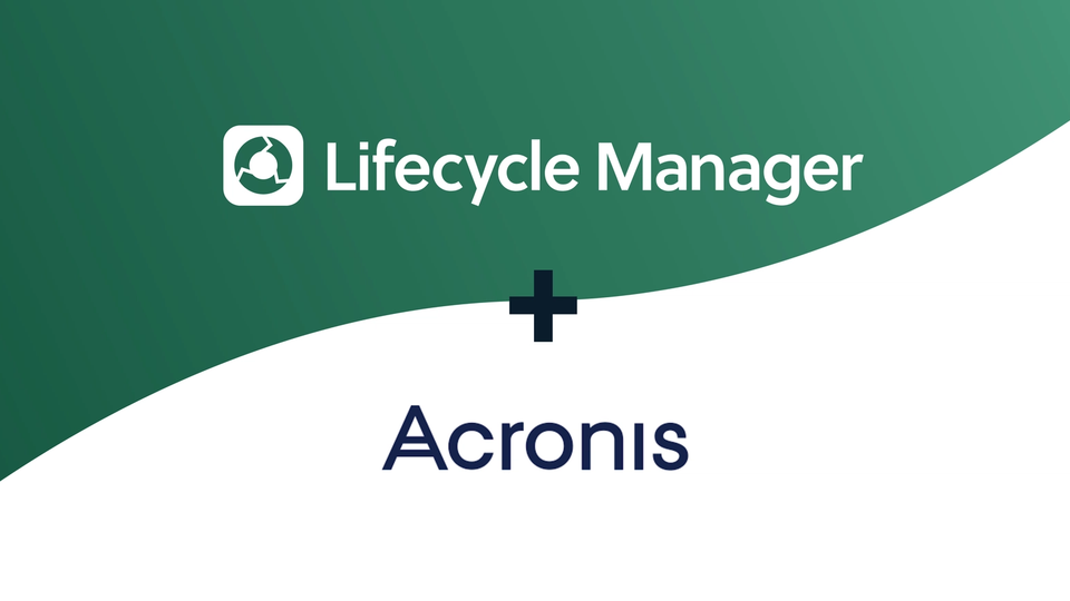 Lifecycle Manager and Acronis Integration