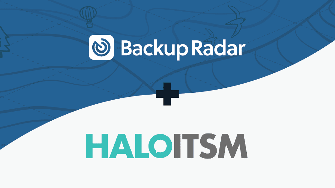 Streamline Ticketing with a New Backup Radar PSA Integration, HaloITSM