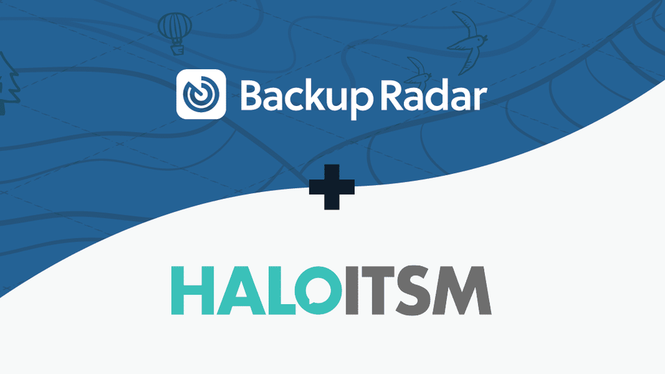 Streamline Ticketing with a New Backup Radar PSA Integration, HaloITSM
