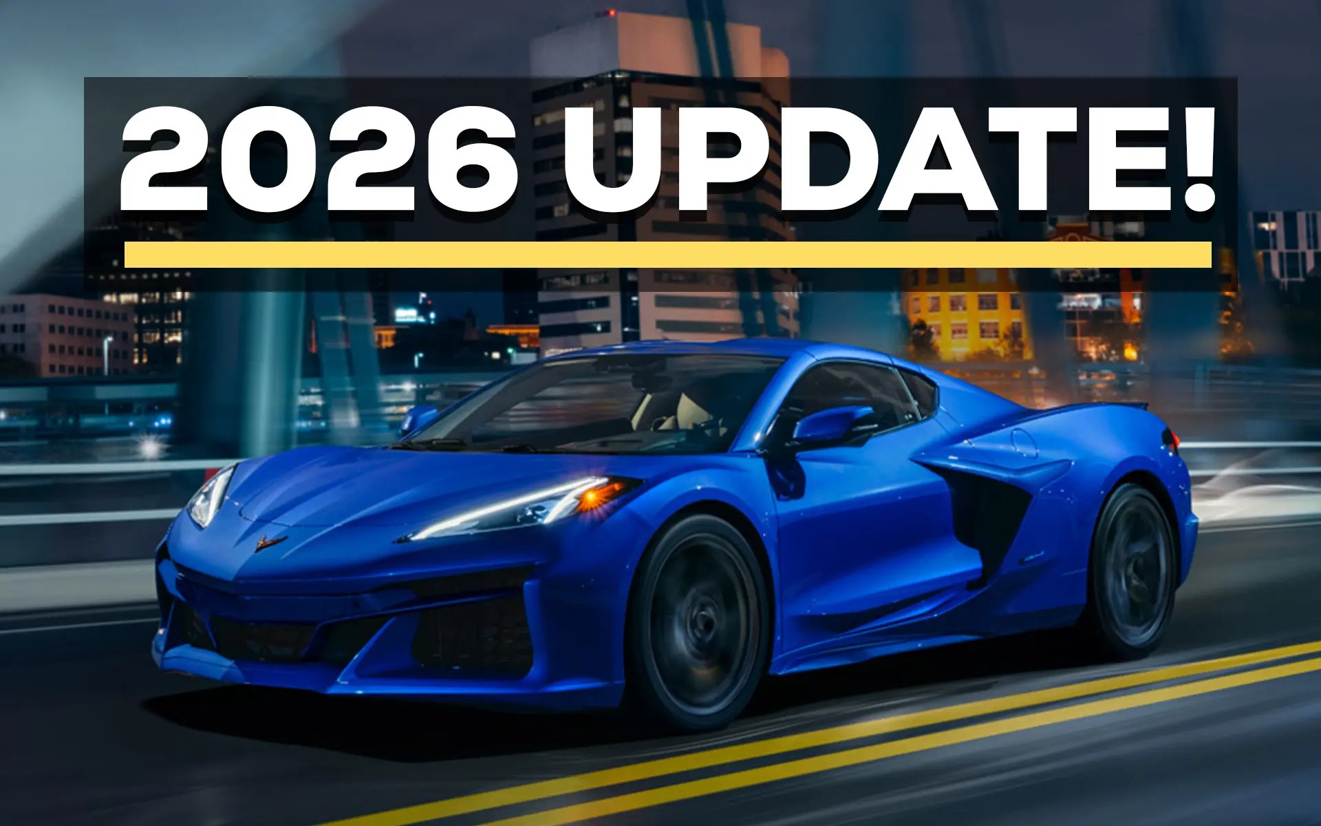 The 2026 Chevrolet Corvette’s Updates Come at a Cost