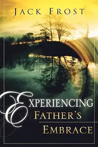Experiencing Father's Embrace book cover