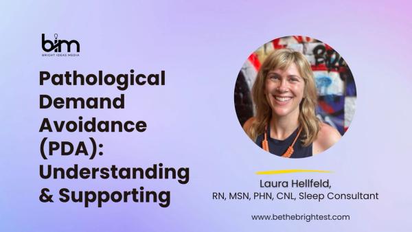 Pathological Demand Avoidance (PDA): Understanding & Supporting
