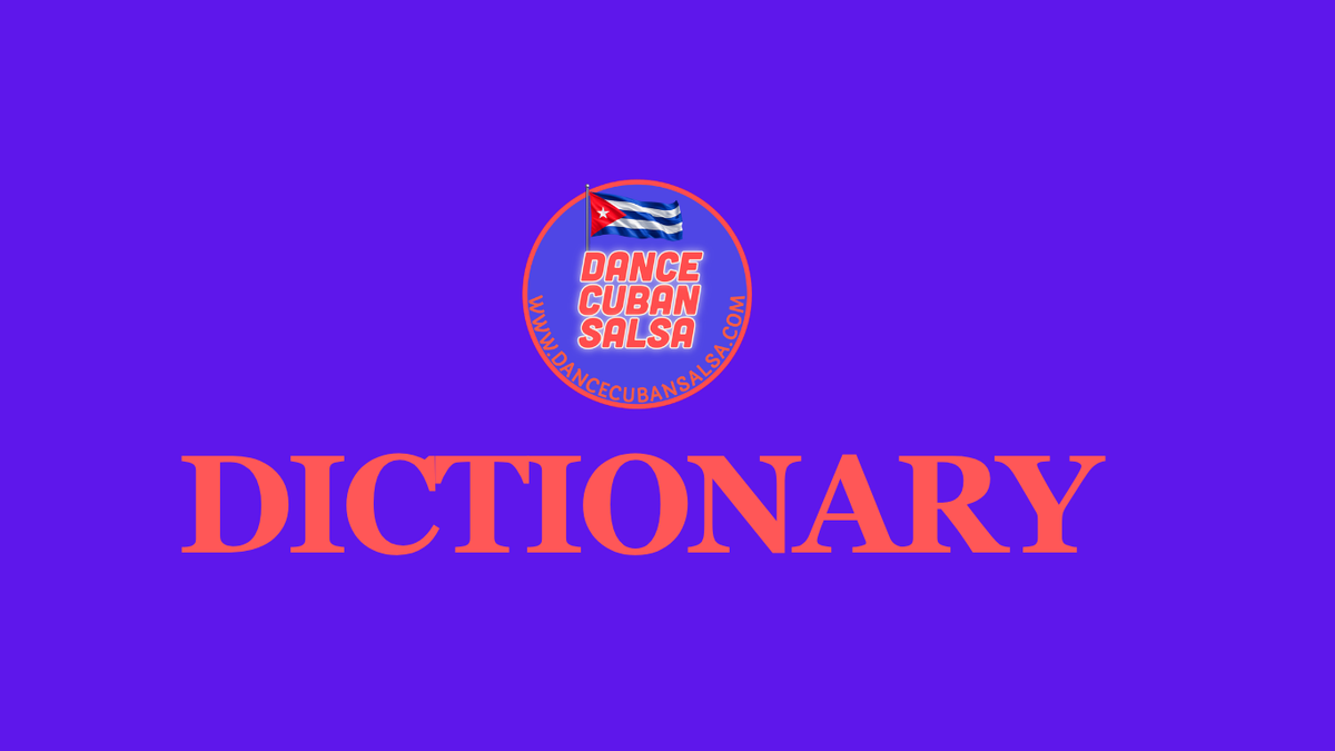 Cuban Dance Dictionary (A–Z)