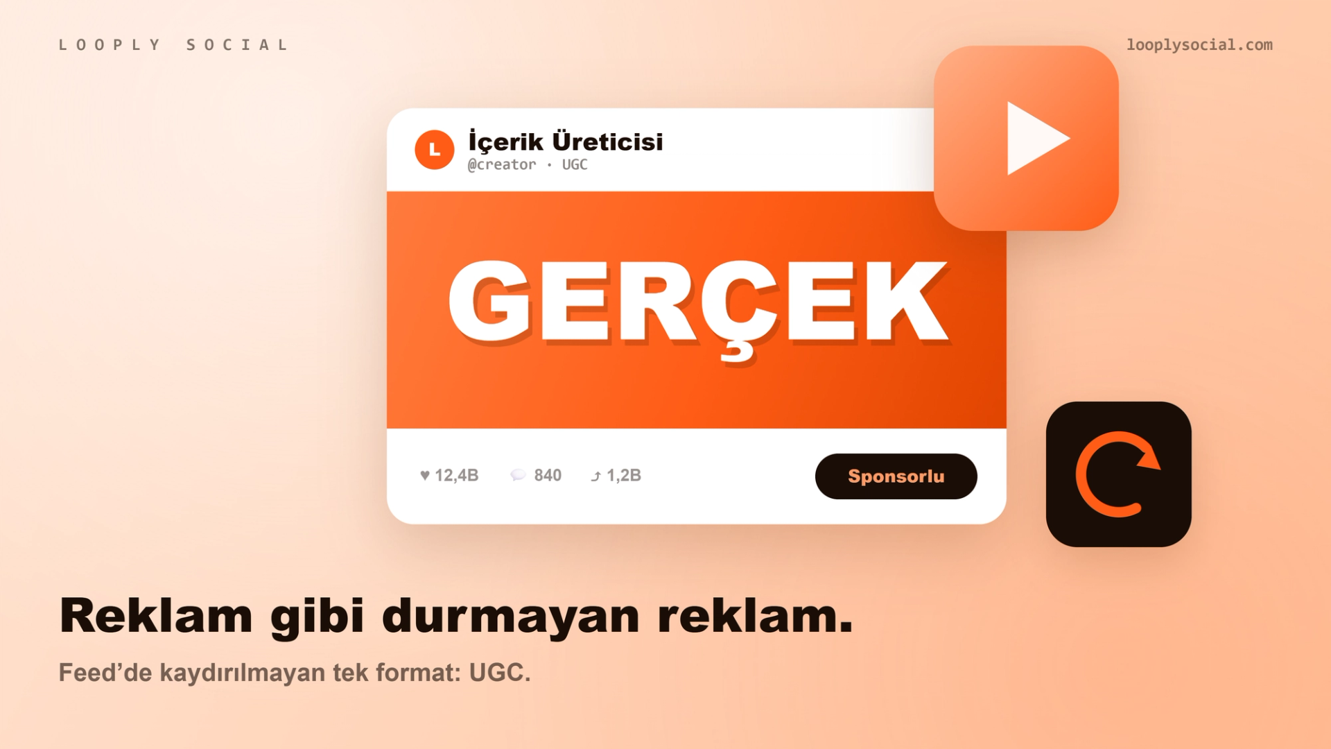 Sponsorlu UGC video gönderisini temsil eden mockup: içerik üreticisi profili, "Gerçek" yazılı turuncu video kartı ve "Reklam gibi durmayan reklam" başlığı