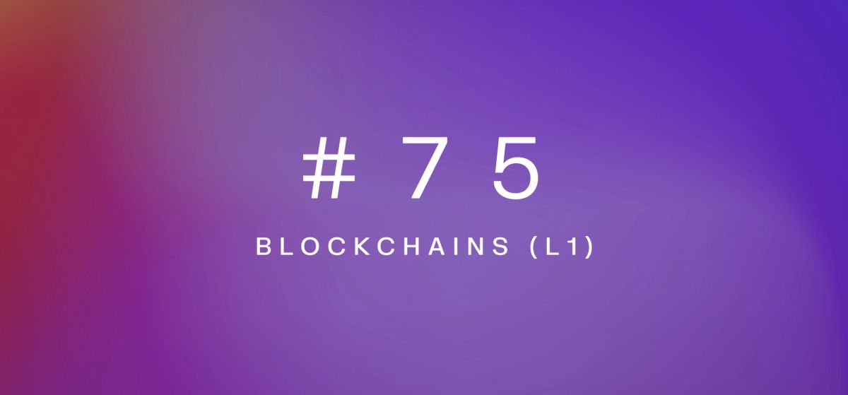Blockchains (L1) – Weekly fundamentals #75