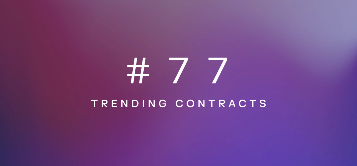 Trending contracts – Weekly fundamentals #77