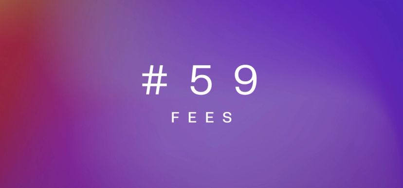Fees – Weekly fundamentals #59