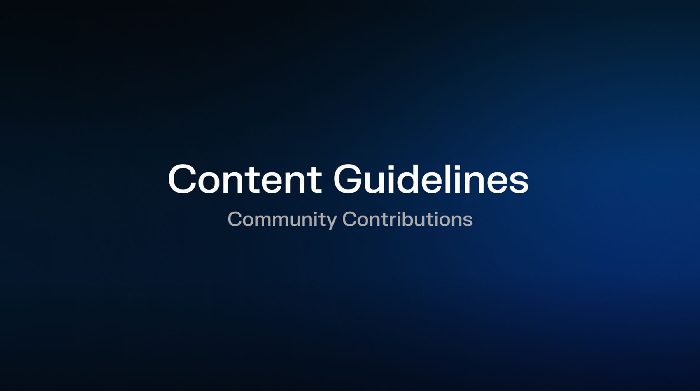 Content Guidelines for Community Contributions