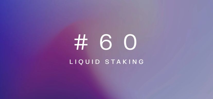 Weekly fundamentals #60 – Liquid staking