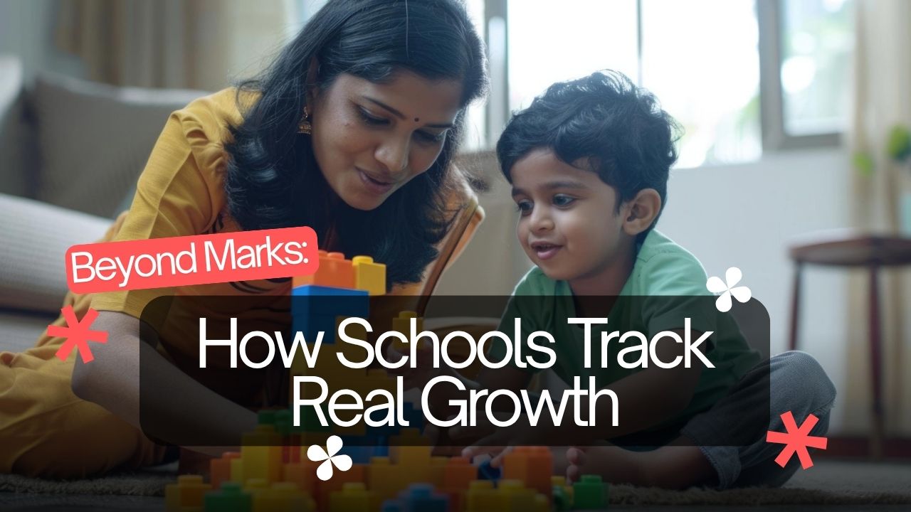How Schools Track a Child’s Development Beyond Marks