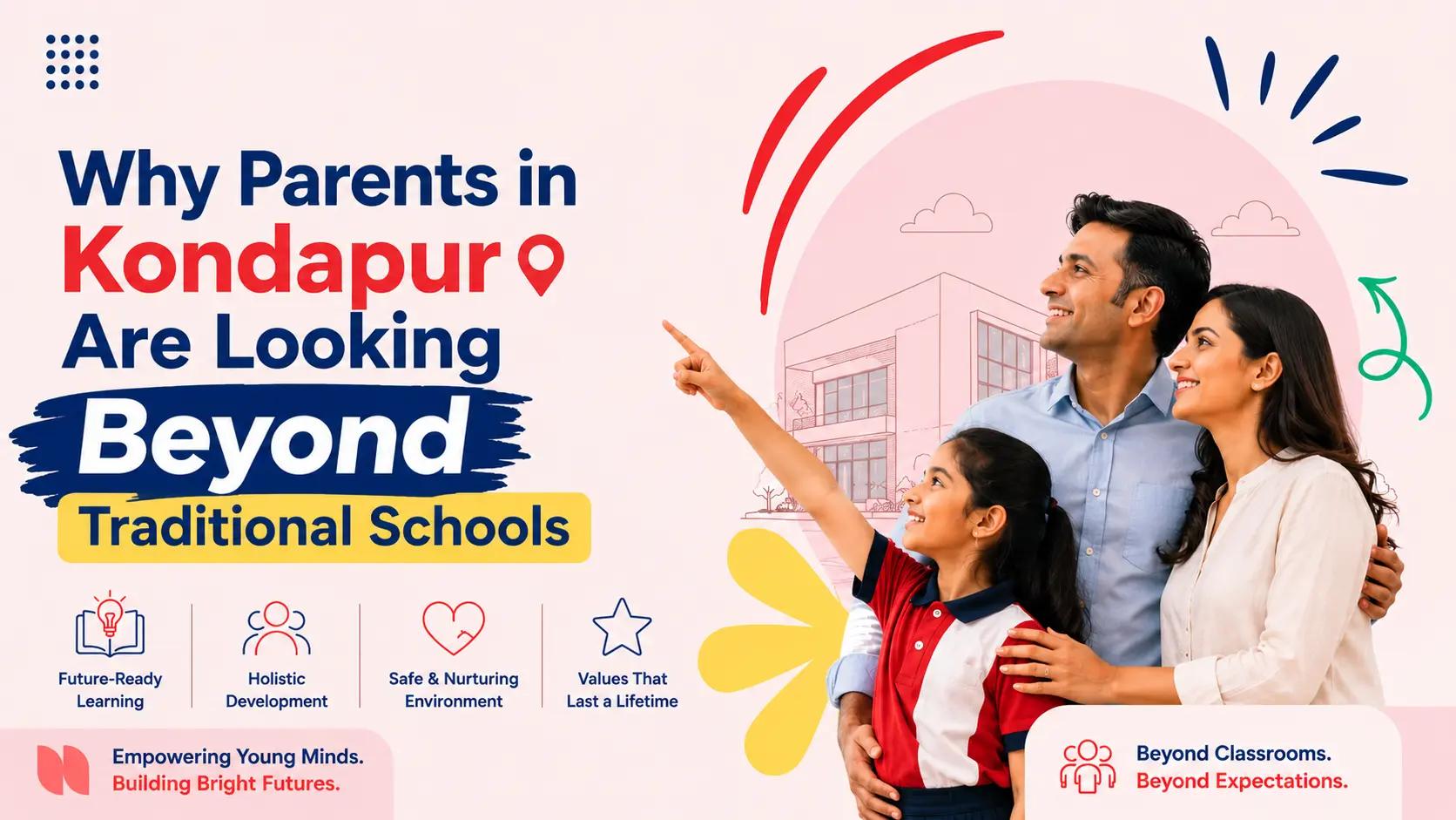 Why Parents in Kondapur Are Looking Beyond Traditional Schools