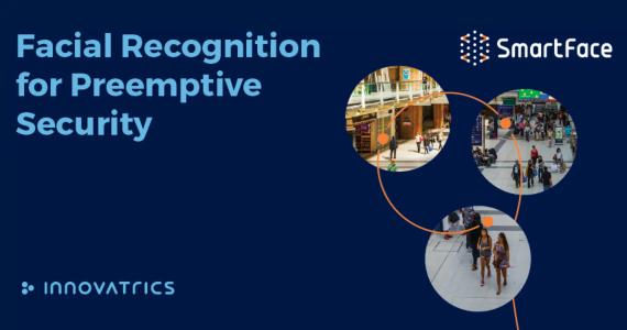 Innovatrics Introduces Edge Processing-Based Facial Recognition for Preemptive Security