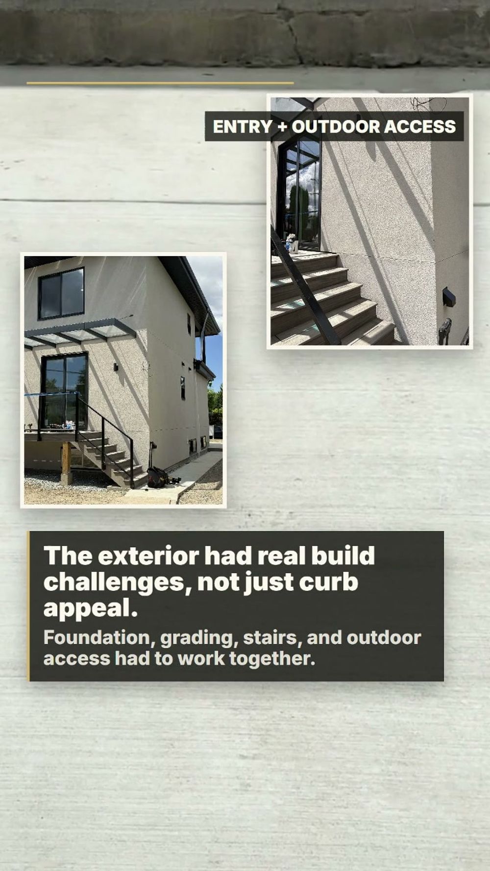 Exterior build stage: foundation, grading and stair access