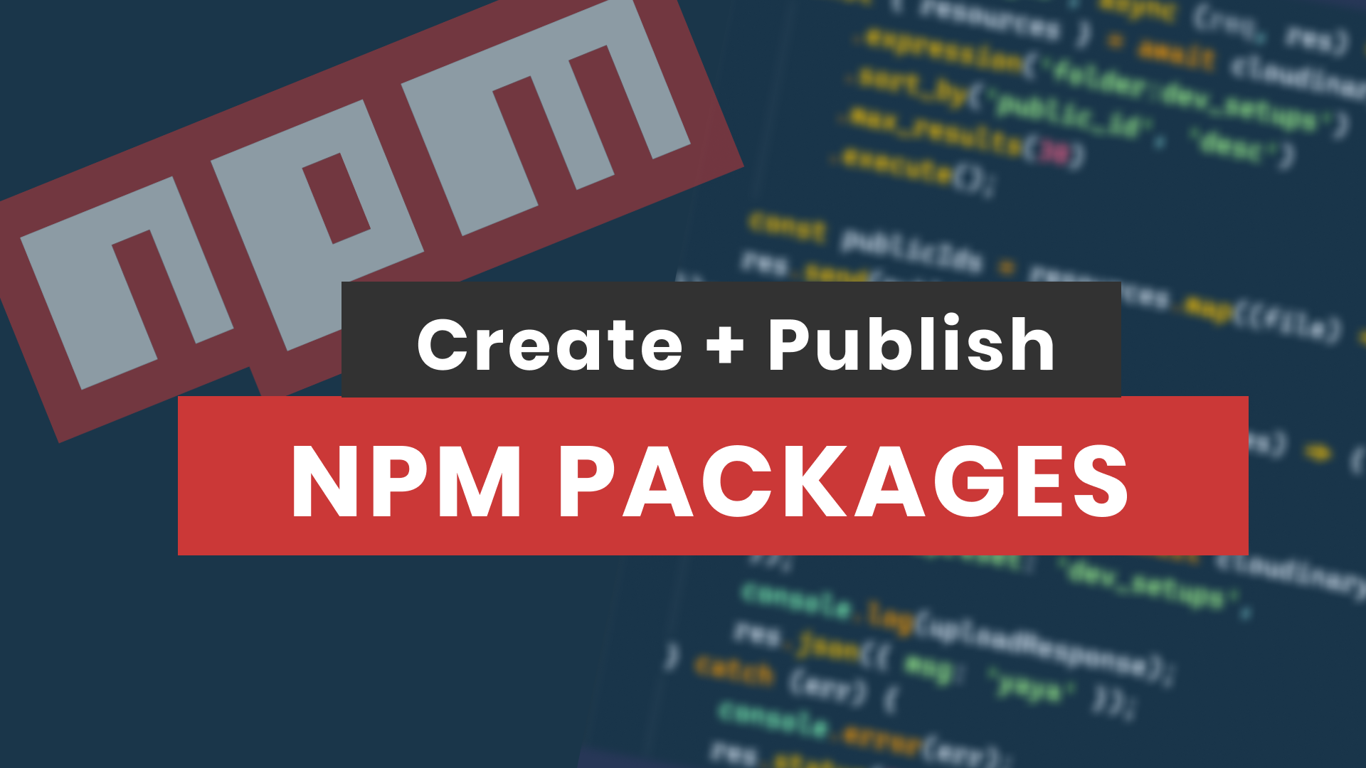 How To Create and Publish NPM Packages