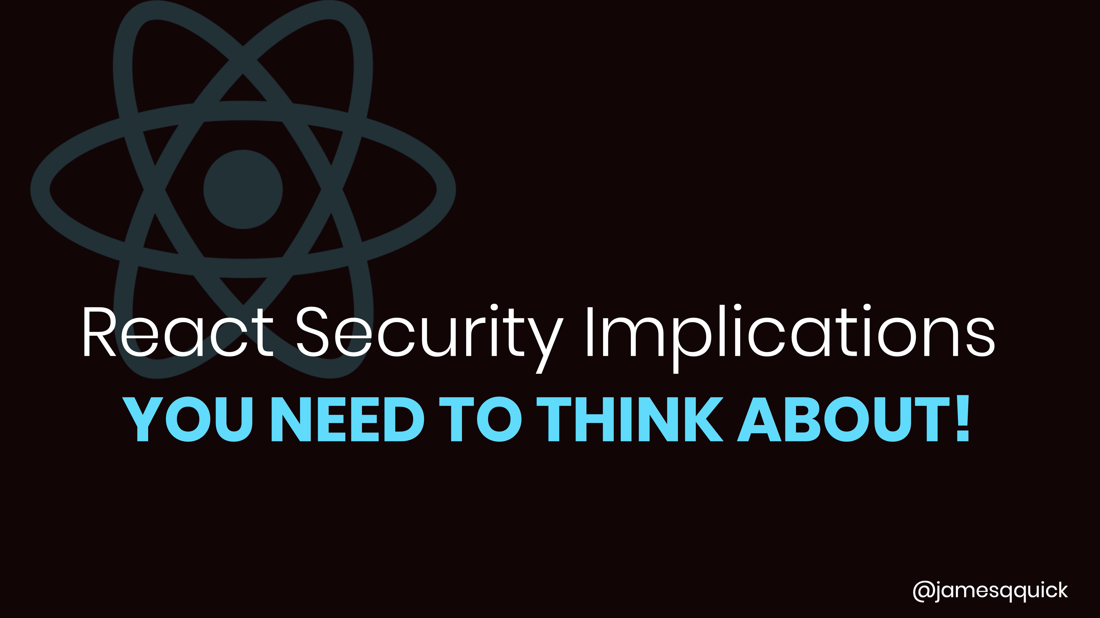 React Security Implications You Need to Think About (3 Hours of React)