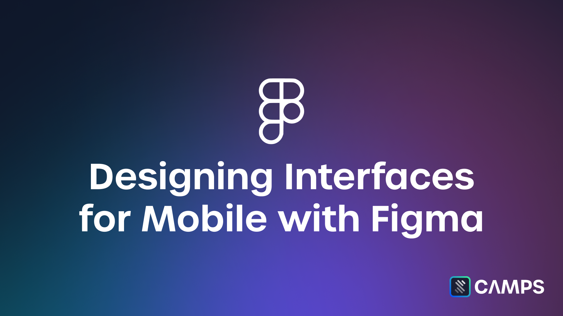 Designing Interfaces for Mobile with Figma