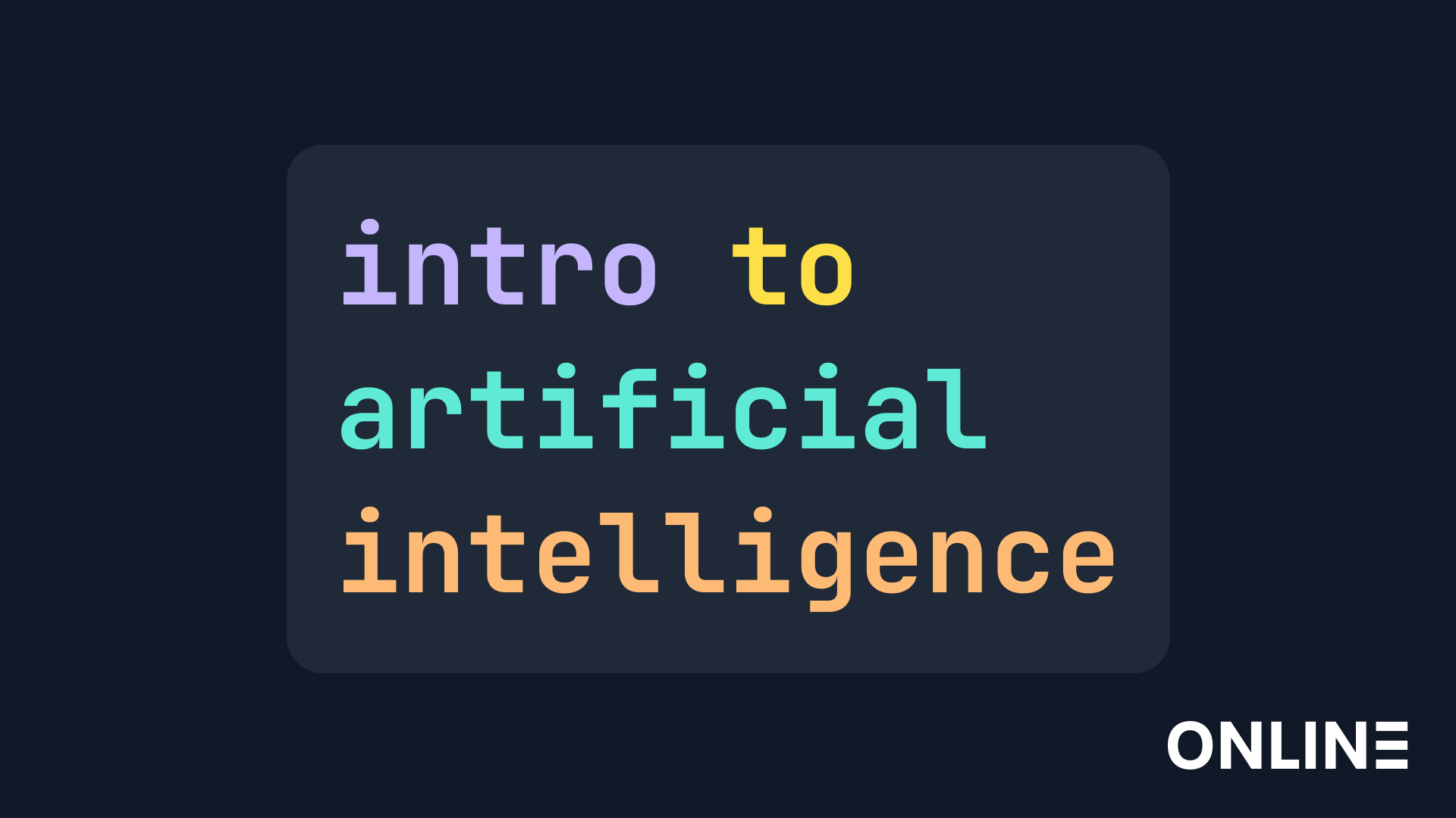 Online: Intro to Artificial Intelligence