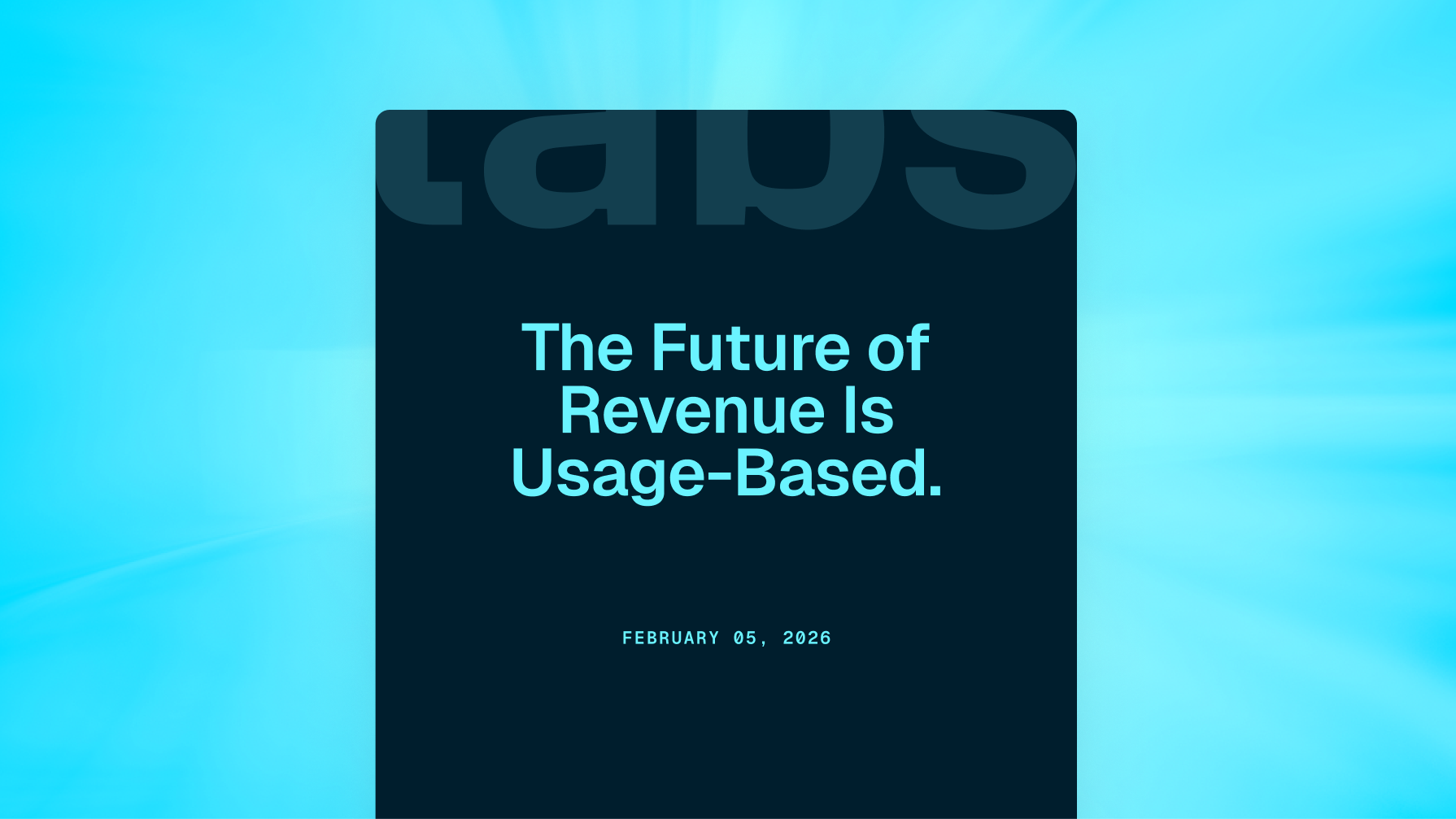 Title card reading "The Future of Revenue Is Usage-Based." dated February 05, 2026.