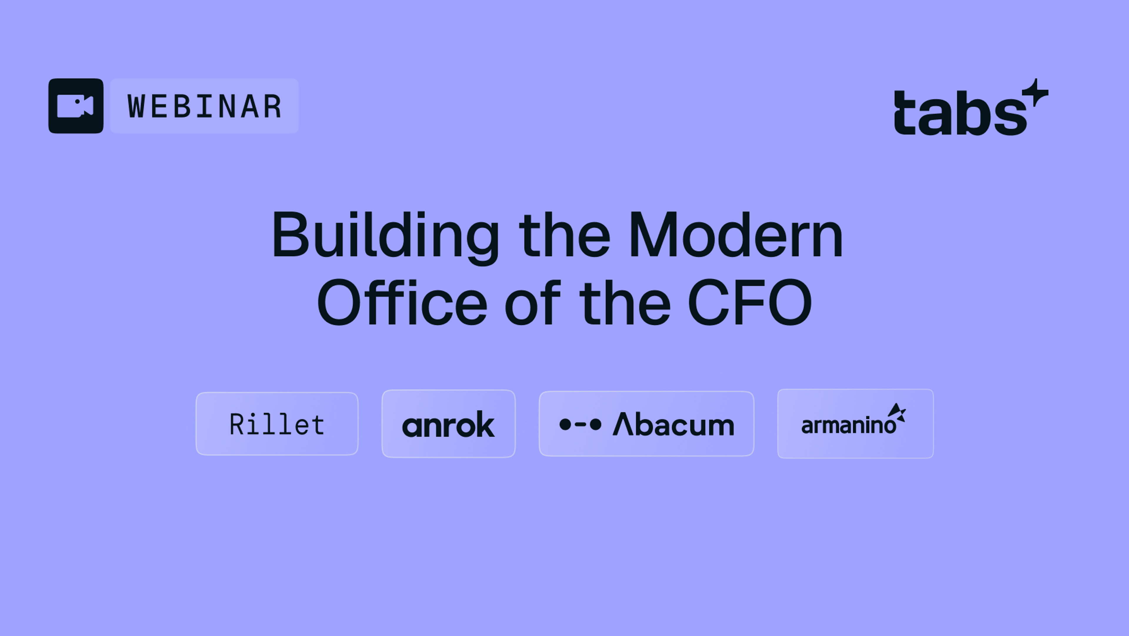 Webinar graphic titled "Building the Modern Office of the CFO" with logos for Rillet, Anrok, Abacum, and Armanino+.