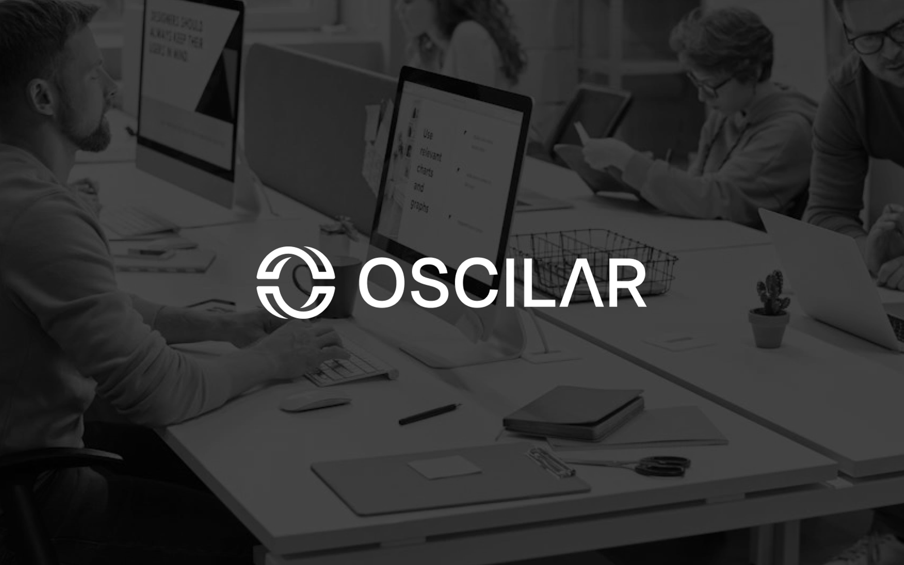 Oscilar logo overlaid on a grayscale image of people working in an office.