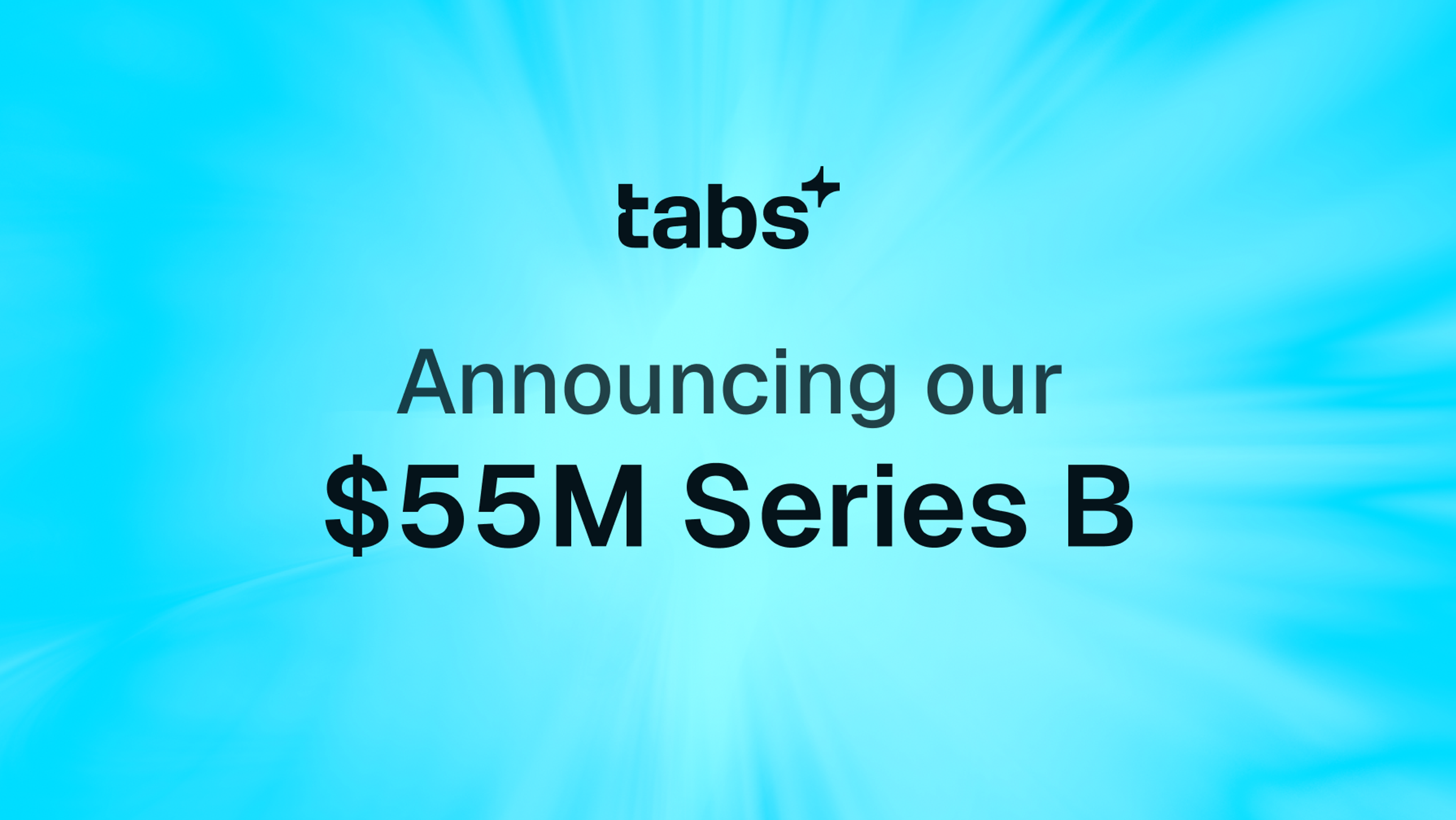 Tabs announces $55m Series B & AI Agents
