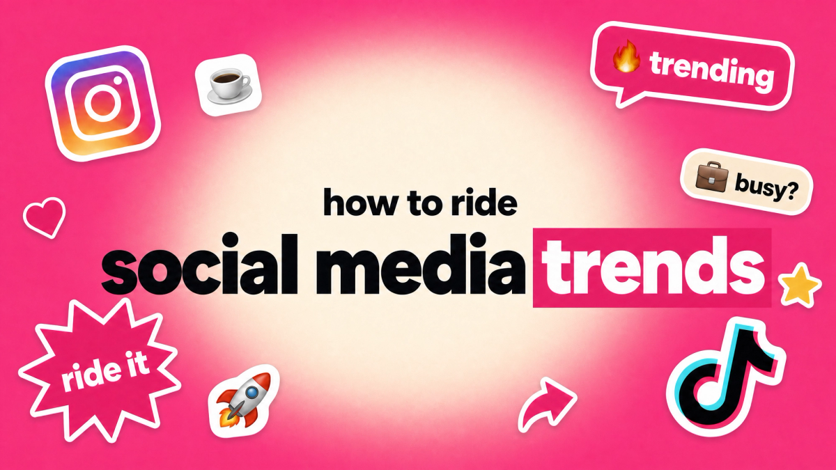 Cómo aprovechar las tendencias de redes sociales mientras diriges tu negocio