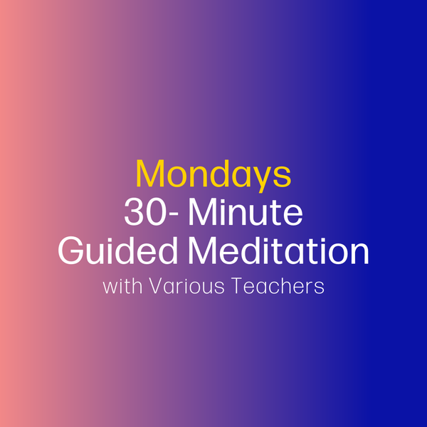 Monday Evening 30-Minute Guided Meditation