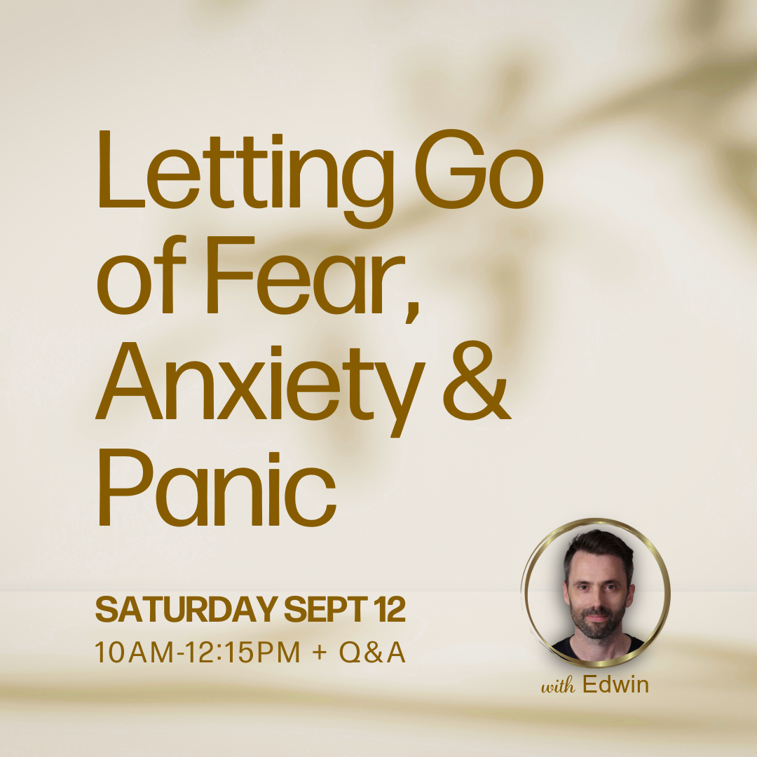 Letting Go of Fear, Anxiety and Panic